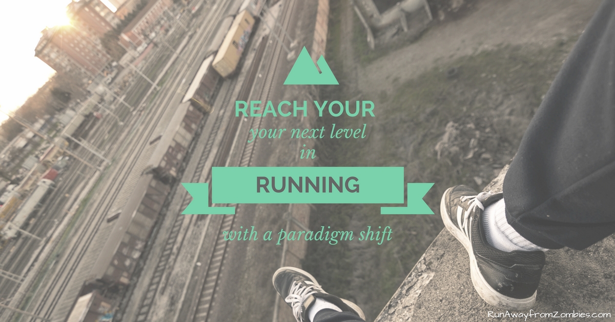 Reach your next level in running with a paradigm shift