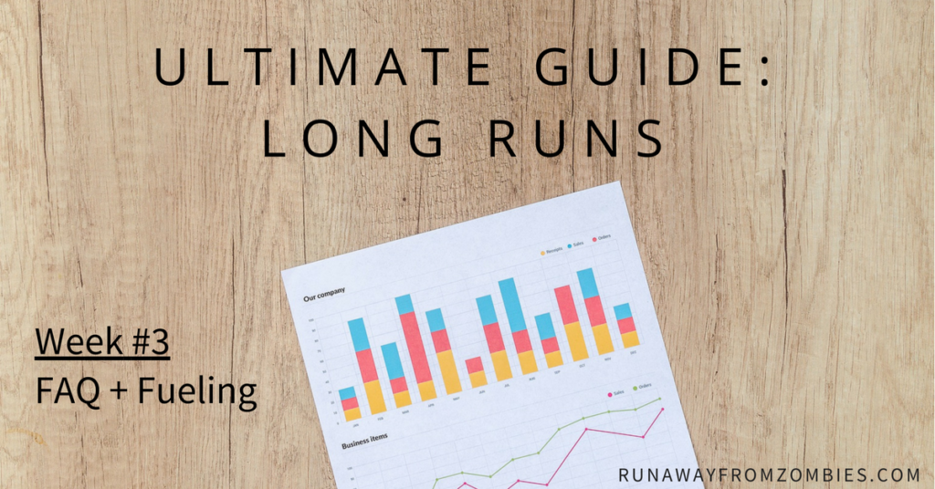 Chart with title -- Ultimate Guide Long Runs Week 3 Fueling the Long Run + FAQ